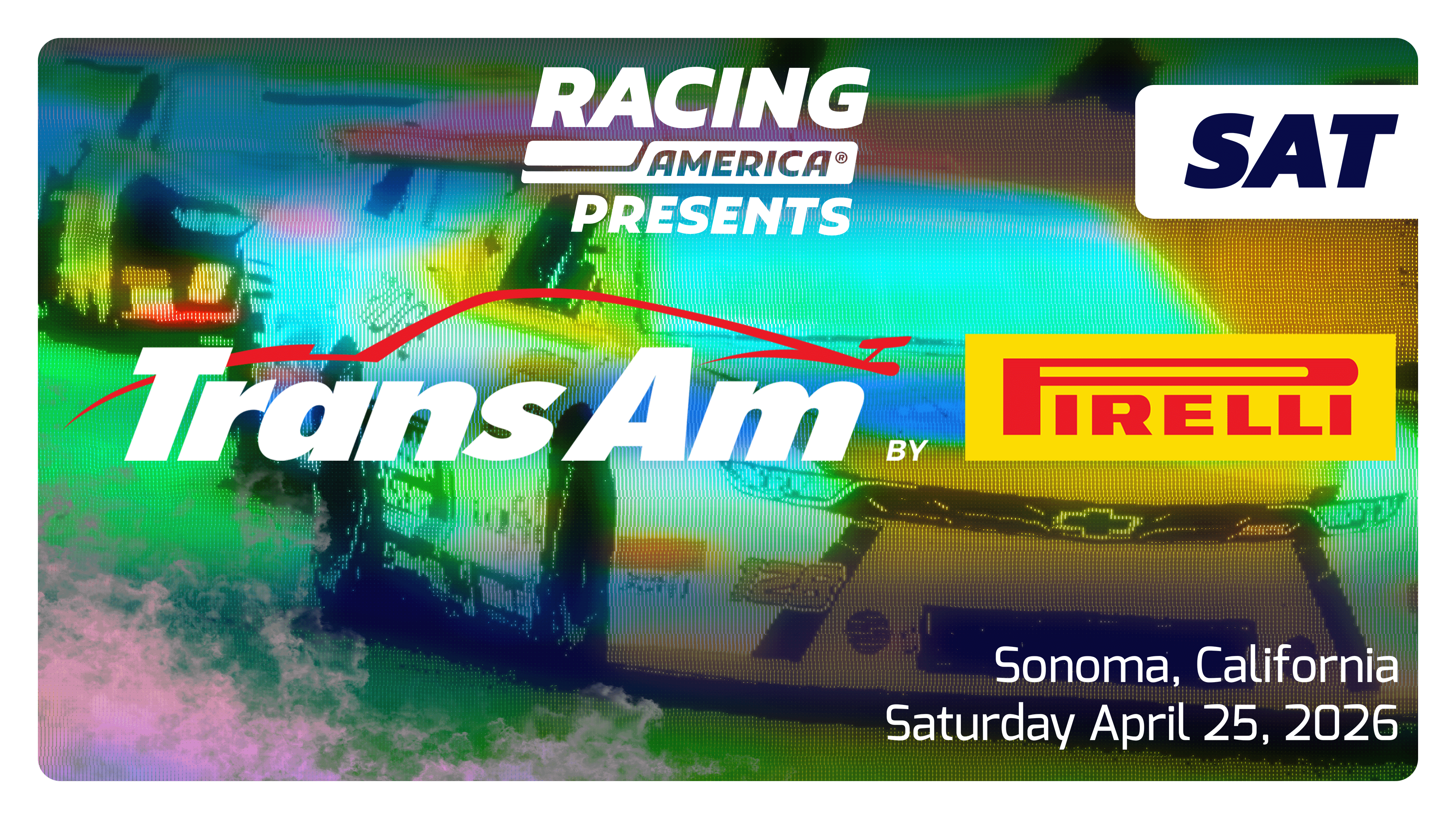 UNLOCKED 4.25.26 - 12 PM ET Trans Am TA Series SATURDAY at Sonoma (CA)
