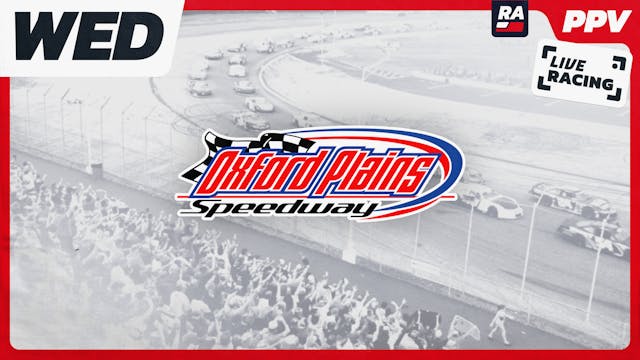 PPV 7.2.25 - Celebration of America WEDNESDAY at Oxford Plains (ME)