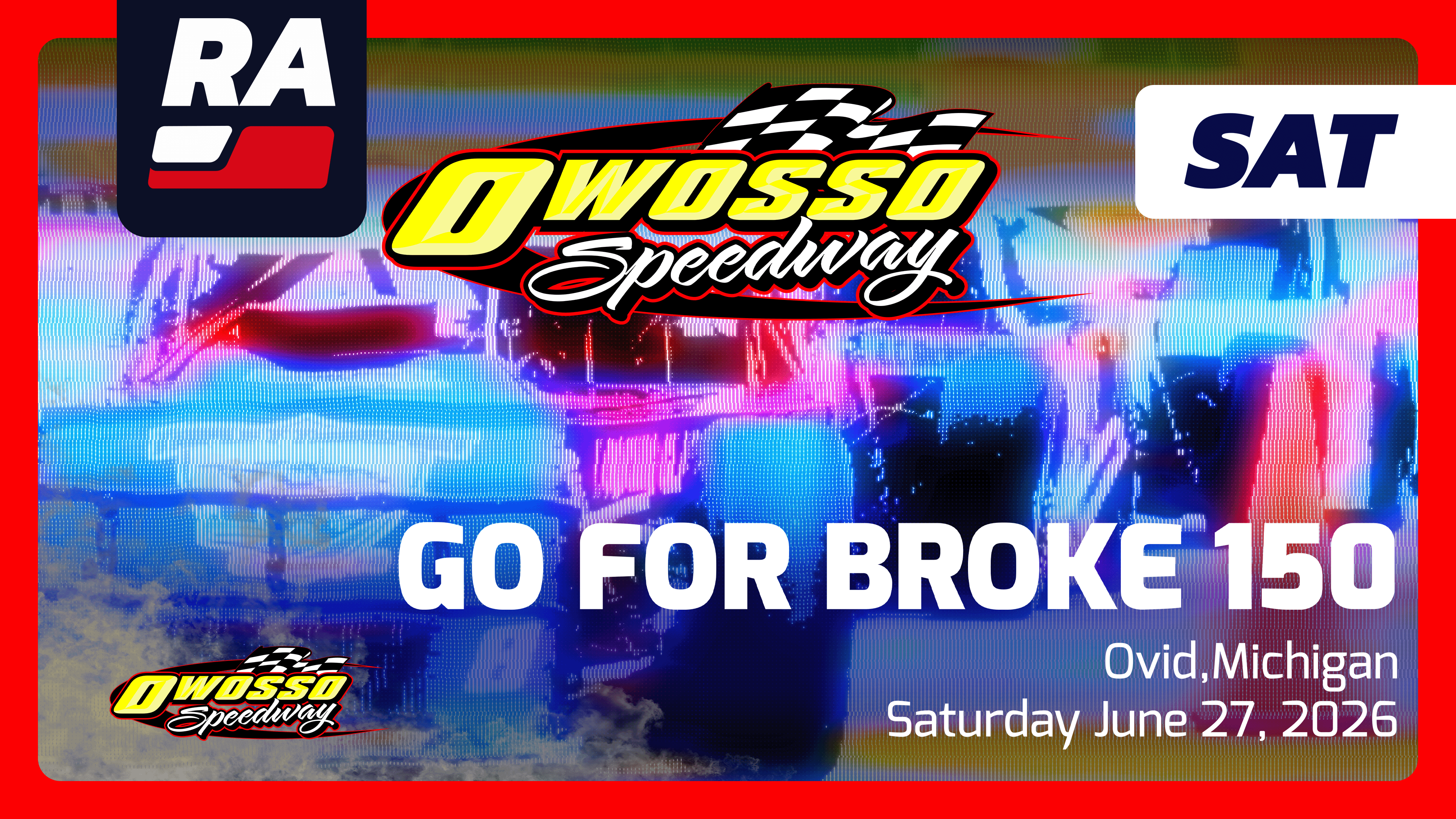 SUB 6.27.26 - Go for Broke 150 SATURDAY at Owosso (MI)