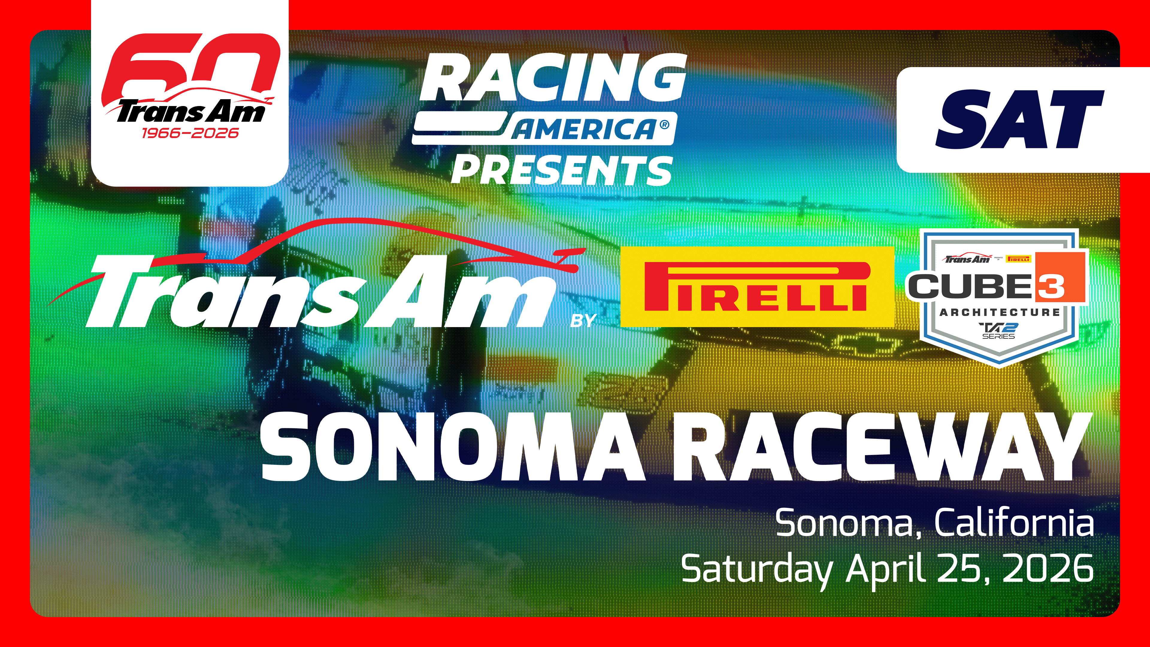 UNLOCKED 4.25.26 - Trans-Am Series SATURDAY at Sonoma (CA)