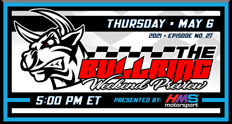 The Bullring Presented by HMS Motorsport - May 6, 2021