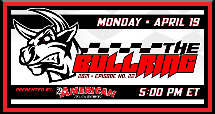 The Bullring Presented by American Racer - April 19, 2021