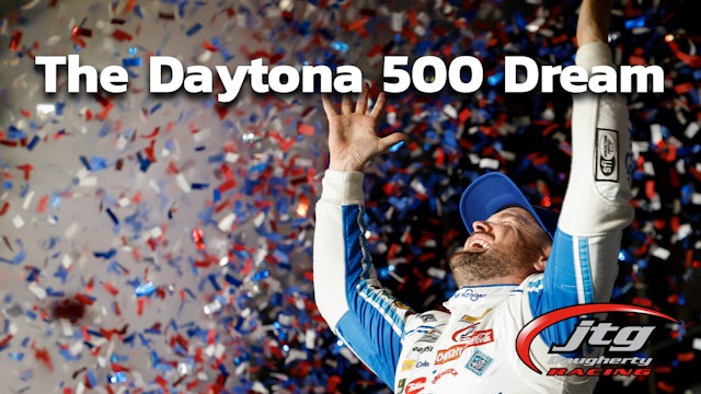 JTG Daugherty: The Daytona 500 Dream 