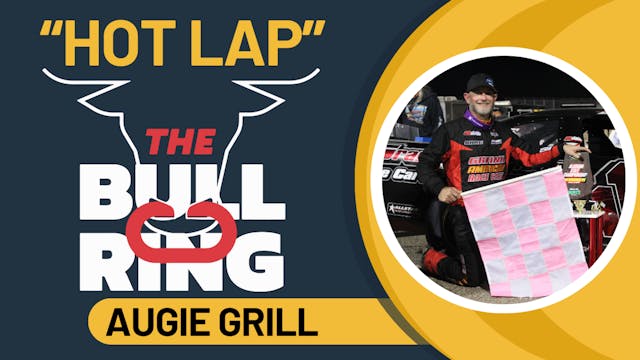 The Bullring "Hot Lap" With Augie Grill