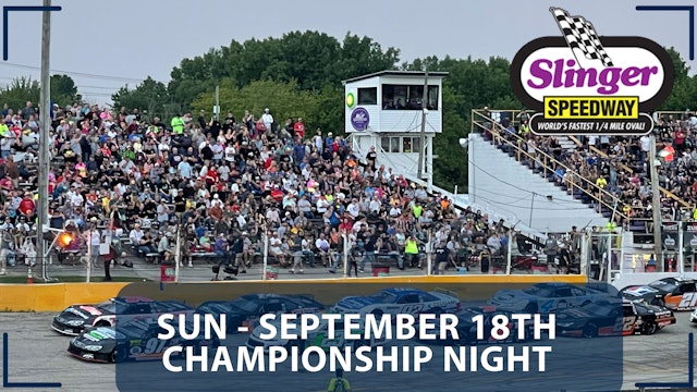 Replay - Slinger Speedway Championship Night - 9.18.22