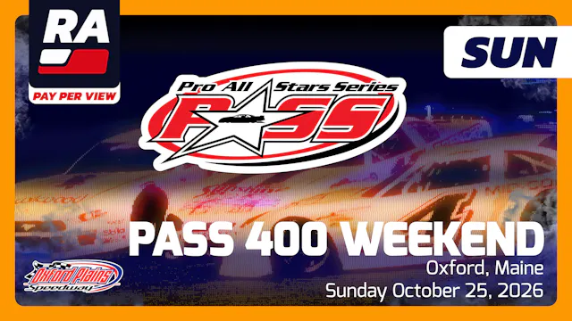 PPV REPLAY - PASS 400 Weekend SUNDAY at Oxford Plains (ME) - 10.26.26