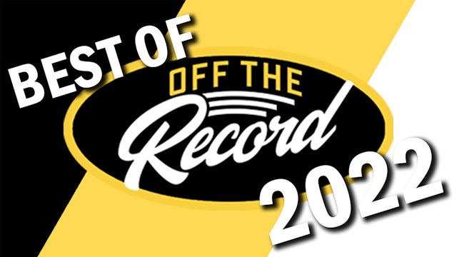 Off The Record - "Best Of 2022" - 12....