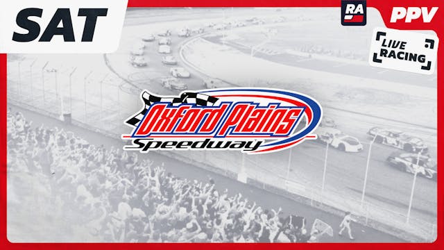 PPV 10.18.25 - PASS 400 Weekend SATURDAY at Oxford Plains (ME)