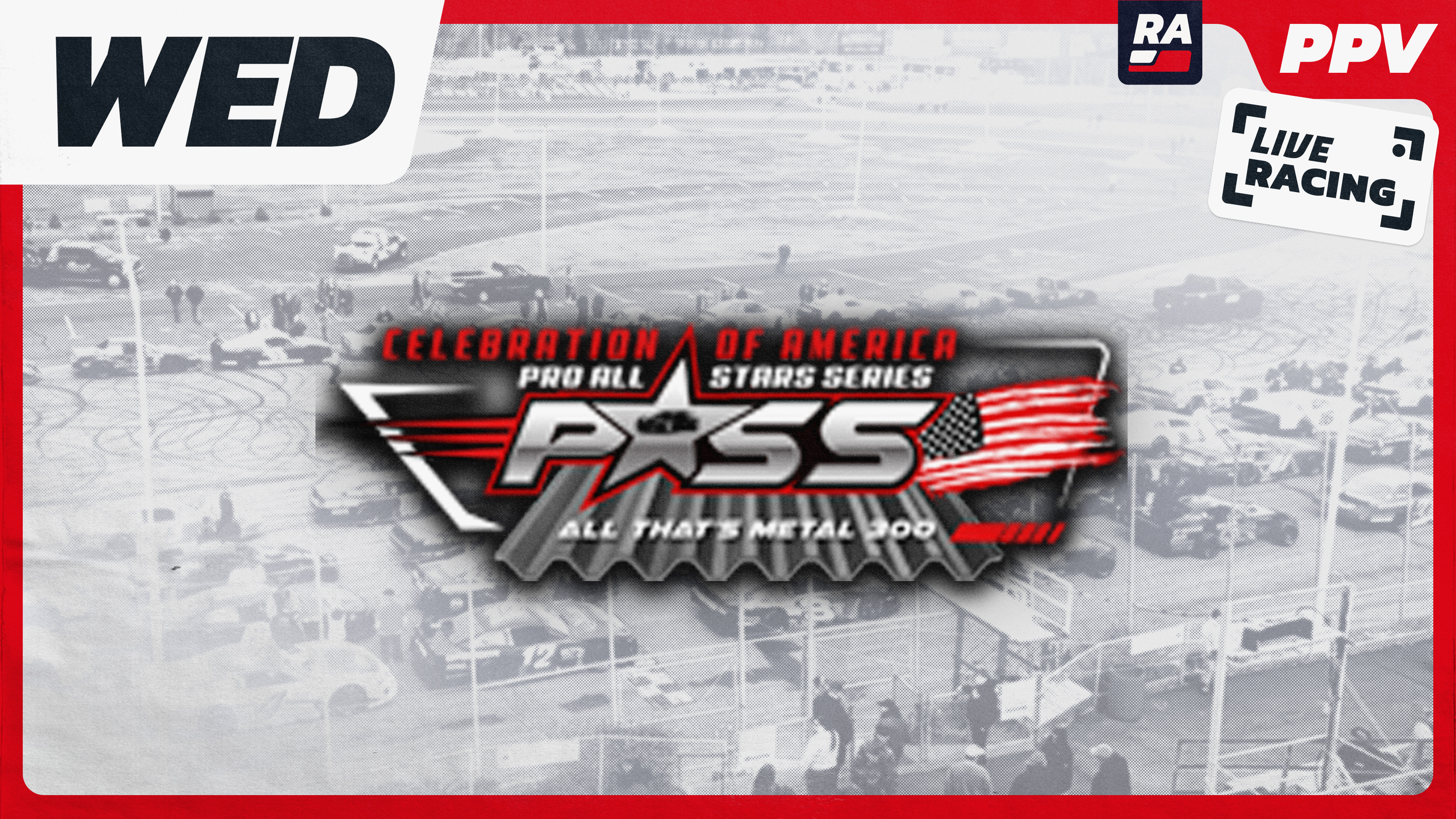 PPV REPLAY - PASS Celebration of America Day 2 at Oxford Plains (ME) - 7.3.24