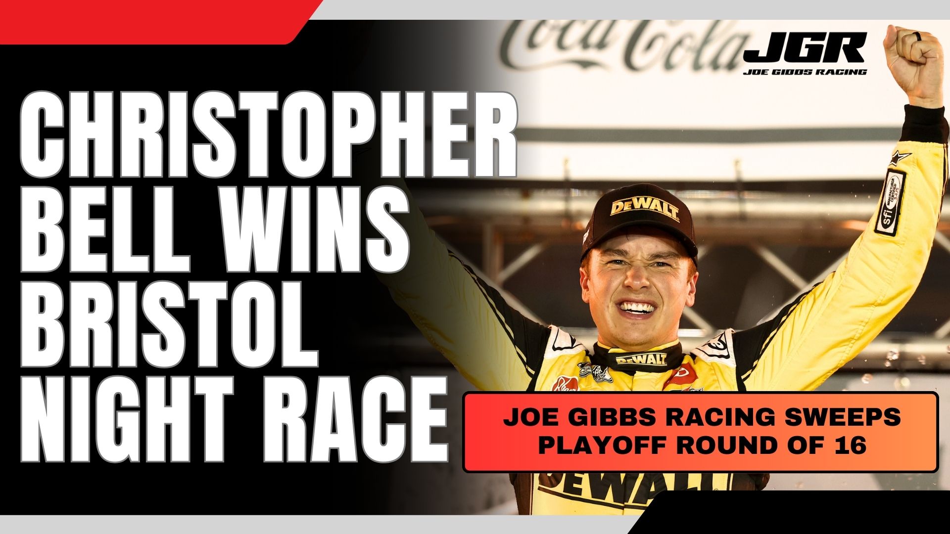 Christopher Bell Wins Bristol Night Race | JGR Sweeps Round of 16