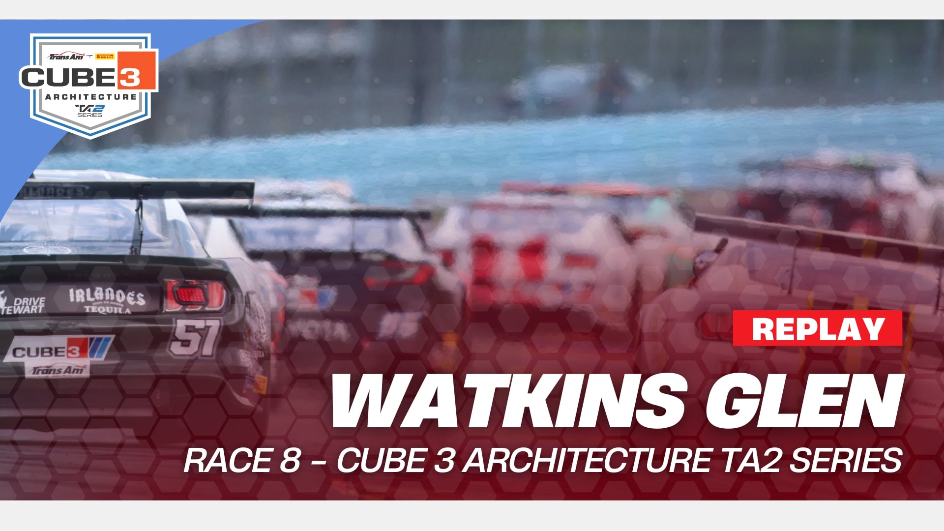 REPLAY - Trans Am CUBE 3 ARCHITECTURE TA2 Series at Watkins Glen (NY) - 7.18.26