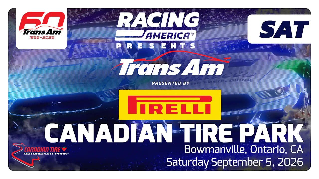 UNLOCKED 9.5.26 - Trans Am Series at Canadian Tire Motorsport Park (ON, CAN)