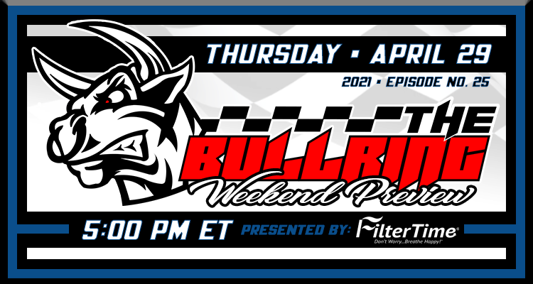 The Bullring Presented by FilterTime - April 29, 2021