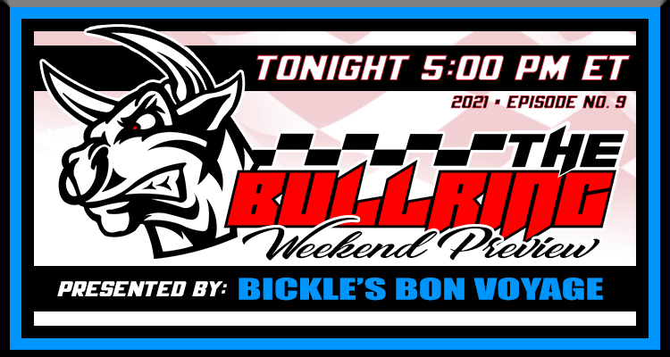 The Bullring Presented by Bickle's Bon Voyage - March 4, 2021