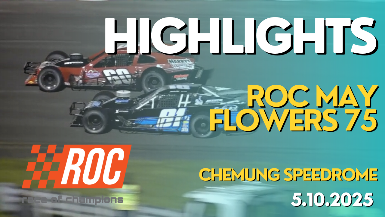 Highlights - Race of Champions May Flowers 75 at Chemung - 5.10.25