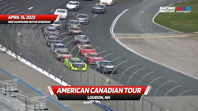 Highlights - American Canadian Tour at New Hampshire Motor Speedway - 4.15.23