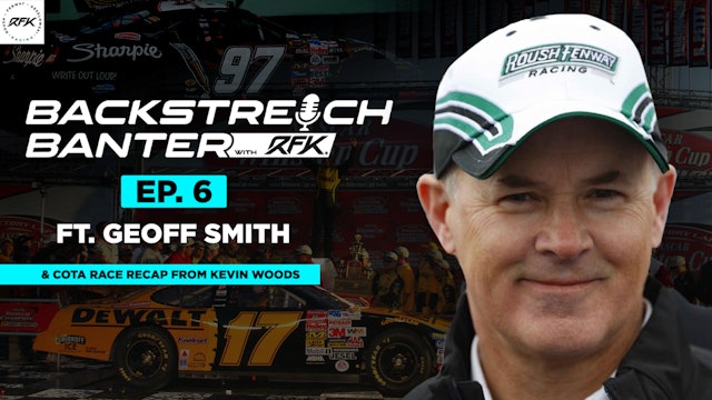 Backstretch Banter with RFK - Episode 6 ft. Geoff Smith