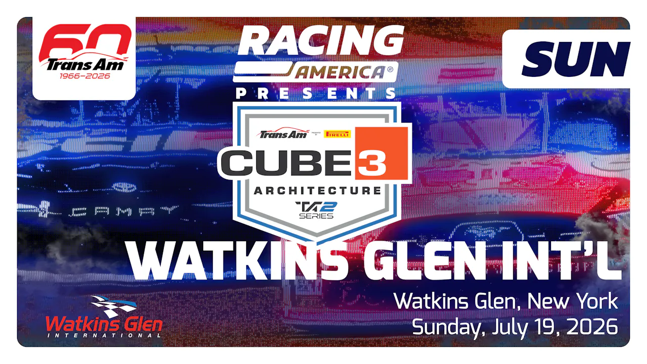 UNLOCKED 7.19.26 10:45 AM - Trans Am CUBE 3 ARCHITECTURE TA2 Series at Watkins Glen (NY)