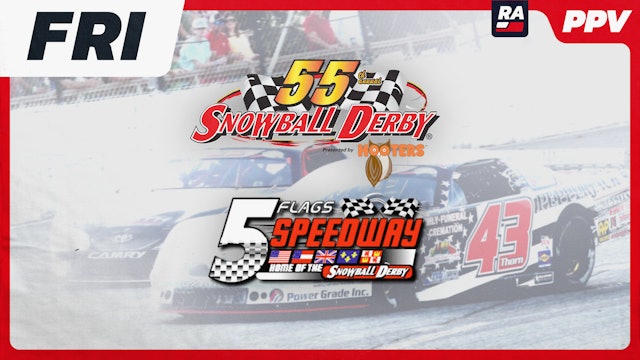 PPV 12.2.22 - 55th Annual Snowball Derby - Friday