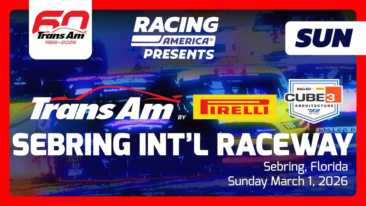 UNLOCKED 3.1.26 - Trans-Am Series SUNDAY at Sebring (FL)