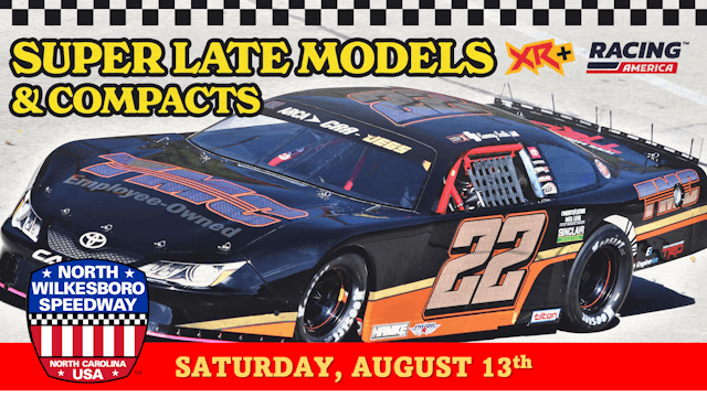 PPV 8.13.22 - Super Late Models & Vores Compacts at North Wilkesboro