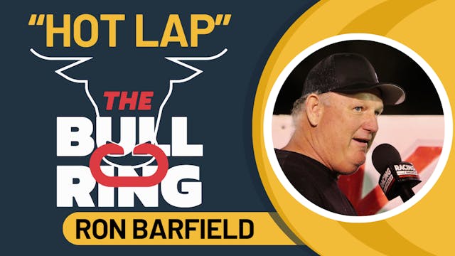 The Bullring "Hot Lap" w/ Ron Barfiel...