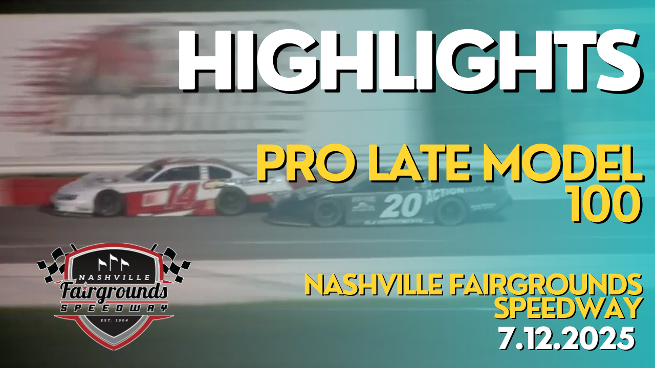 Highlights - Pro Late Model 100 at Nashville Fairgrounds - 7.12.2025