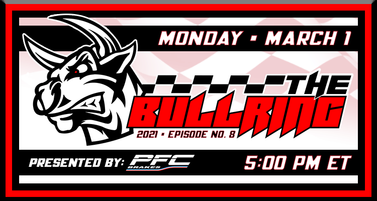 The Bullring Presented by PFC Brakes - March 1, 2021