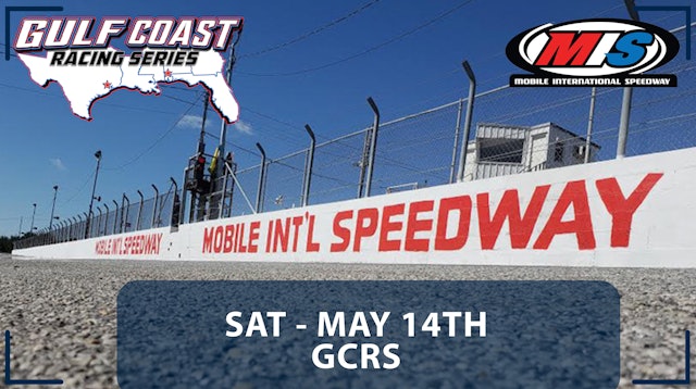 Replay - Gulf Coast Racing Series at Mobile - 5.14.22