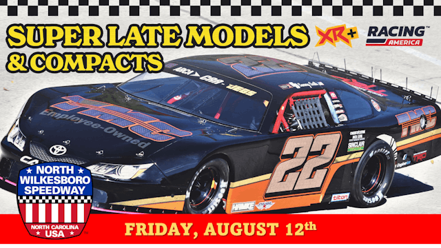PPV 8.12.22 - Super Late Models & Vores Compacts at North Wilkesboro