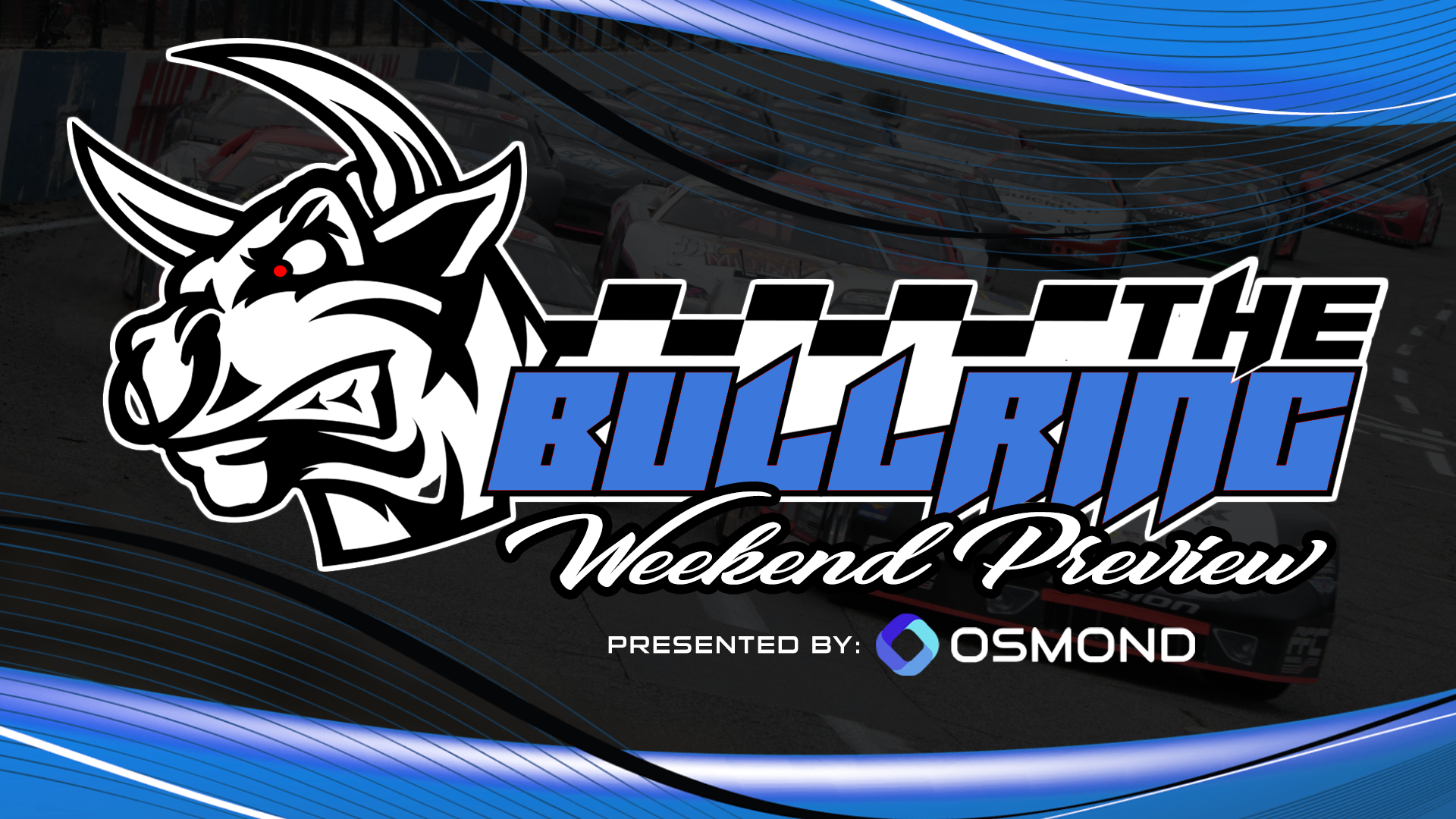 The Bullring Weekend Preview presented by Osmond - August 19, 2021