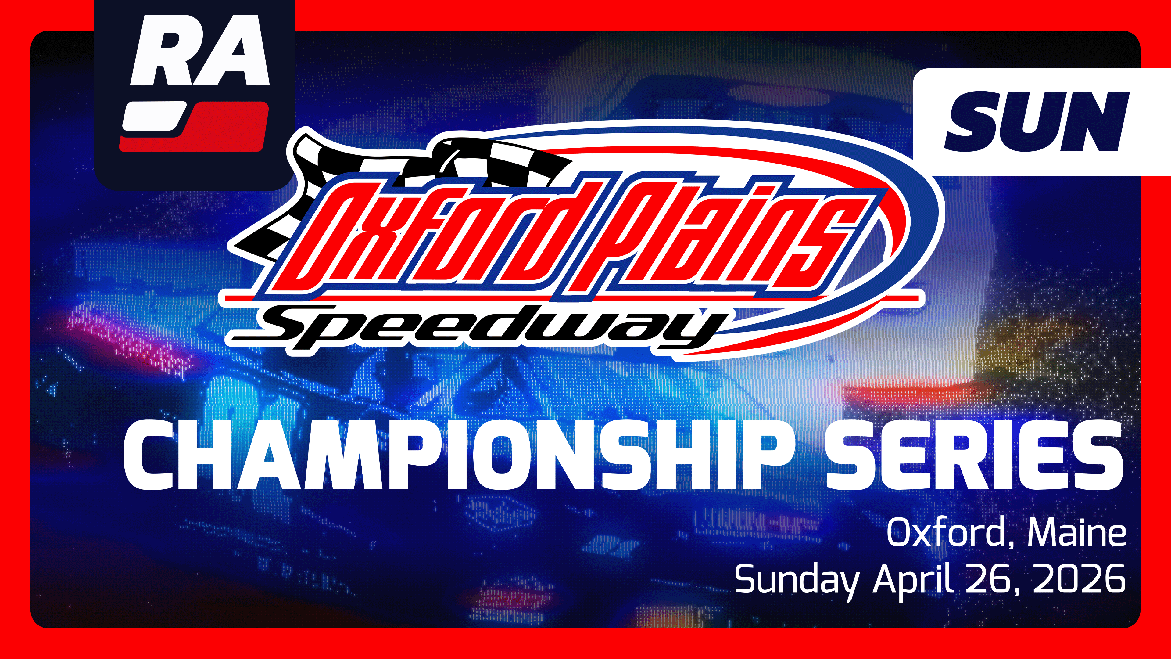 SUB 4.26.26 - Oxford Championship Series at Oxford Plains (ME)