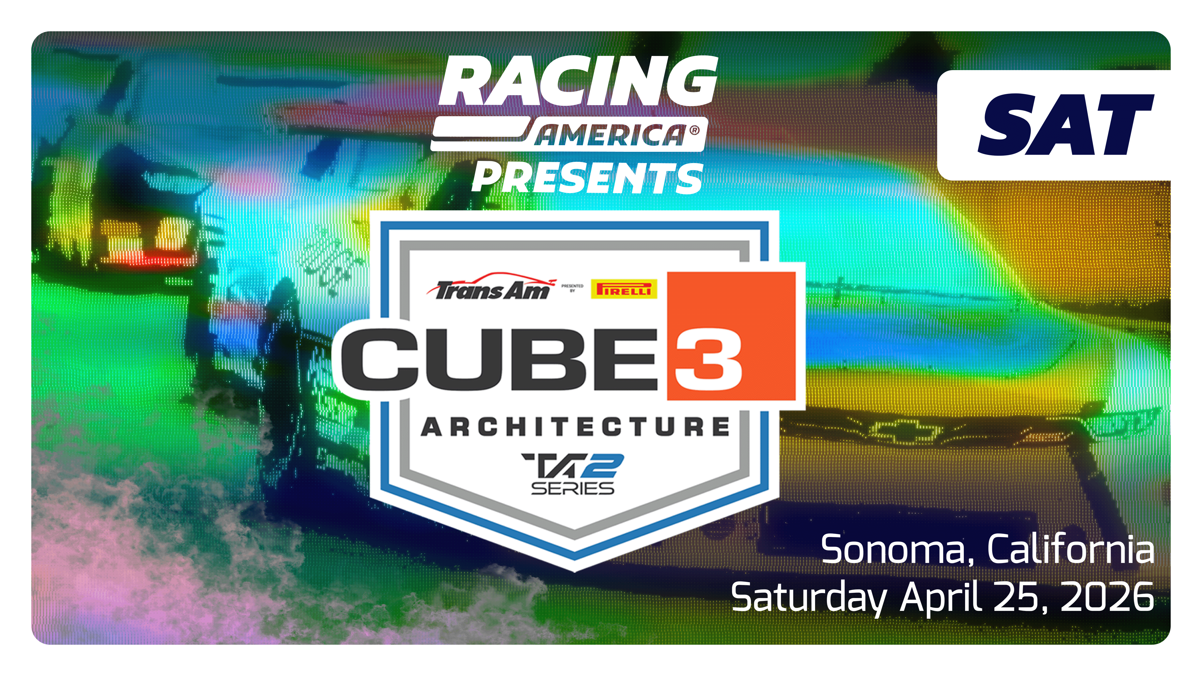UNLOCKED 4.25.26 - 4 PM ET SAT Trans Am CUBE 3 Architecture TA2 Series at Sonoma (CA)