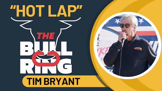 Bullring "Hot Lap" with Tim Bryant