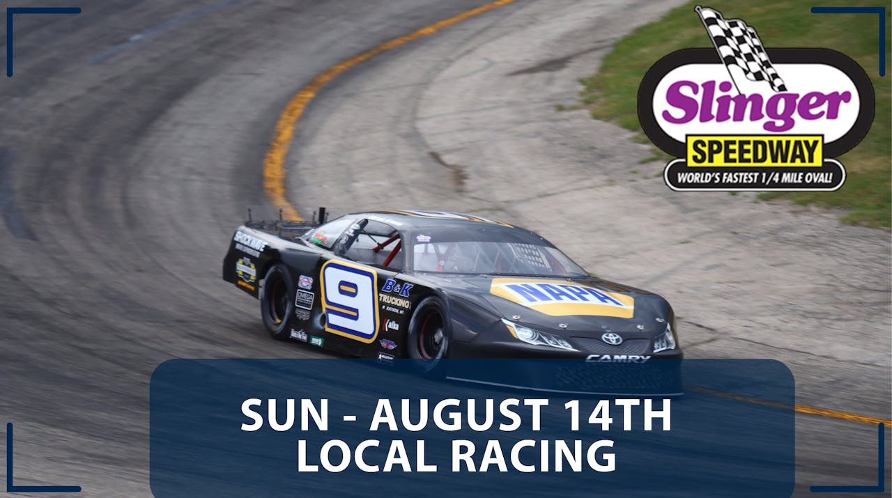 Replay Local Racing at Slinger 8.14.22 Racing America A New