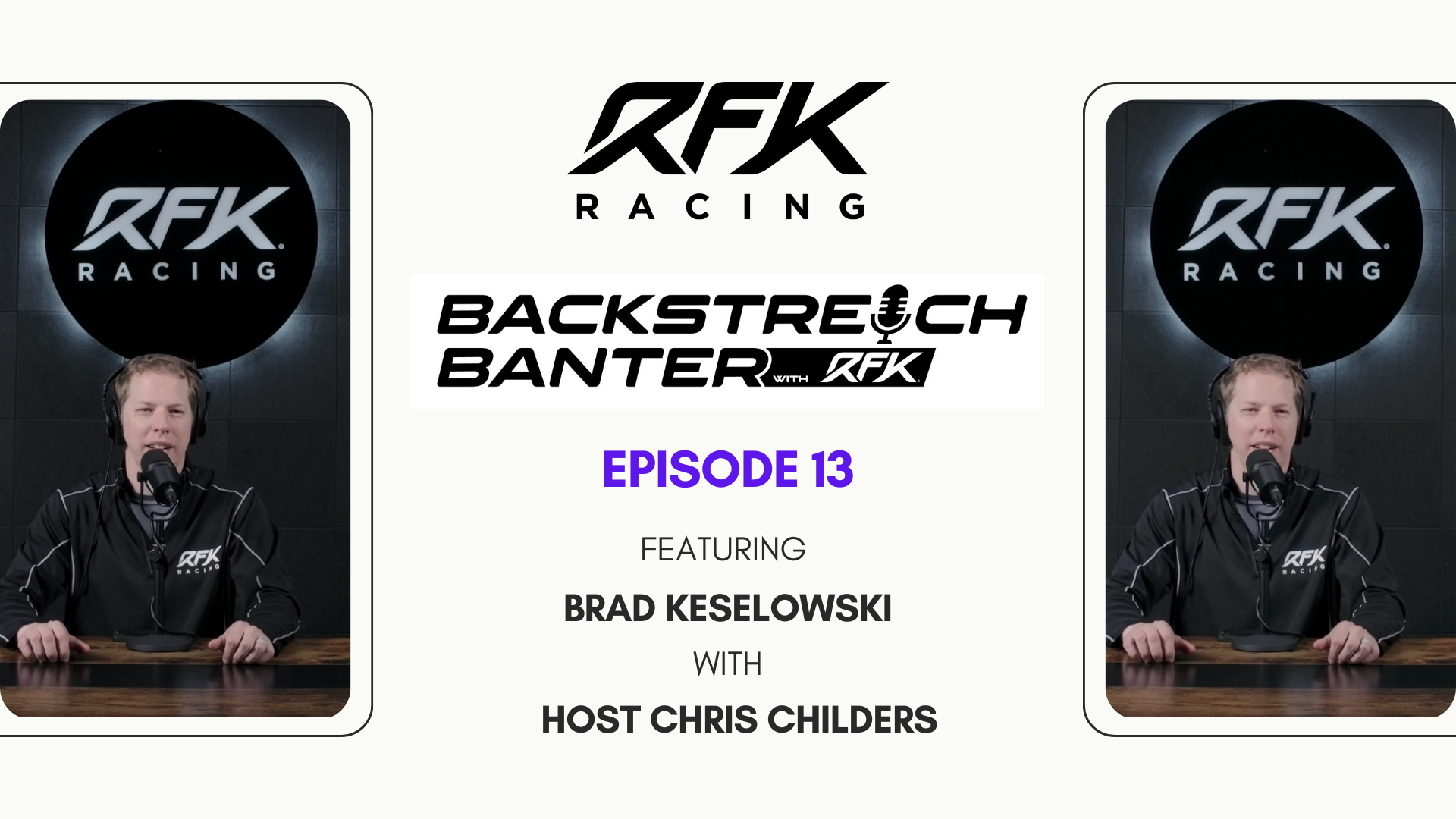 Backstretch Banter with RFK - Episode 13 ft. Brad Keselowski