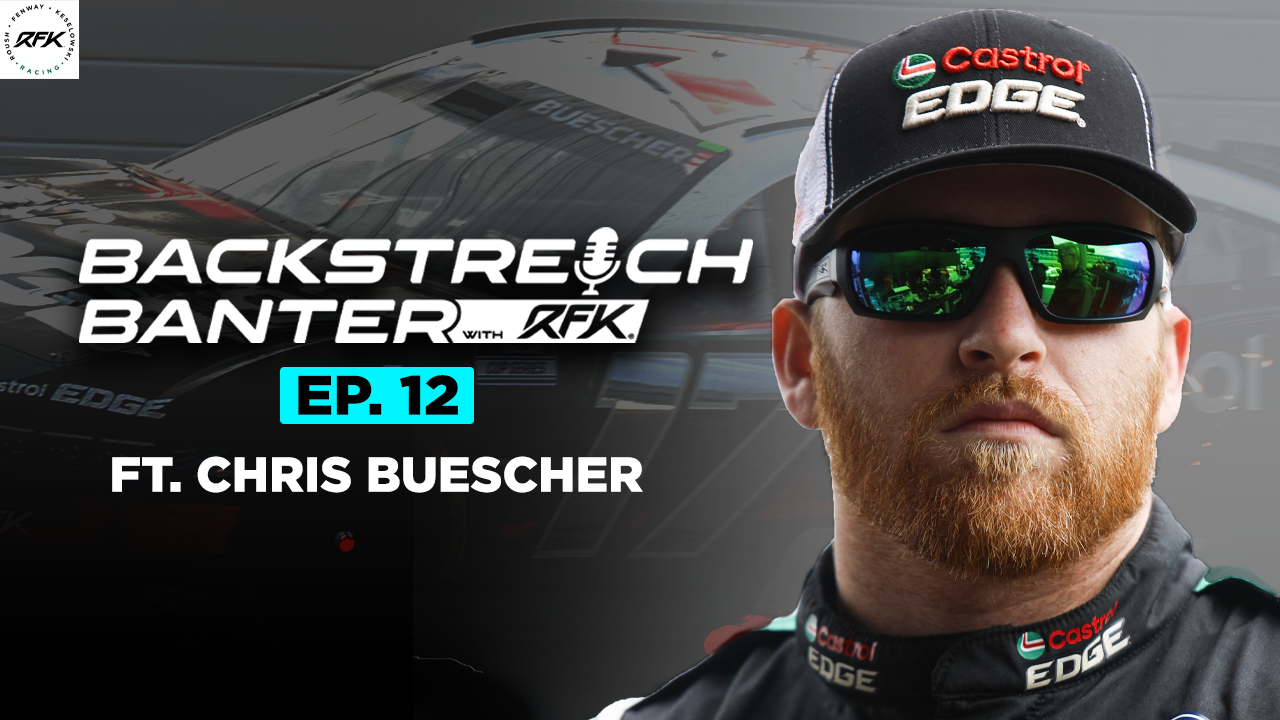 Backstretch Banter with RFK - Episode 12 ft. Chris Buescher