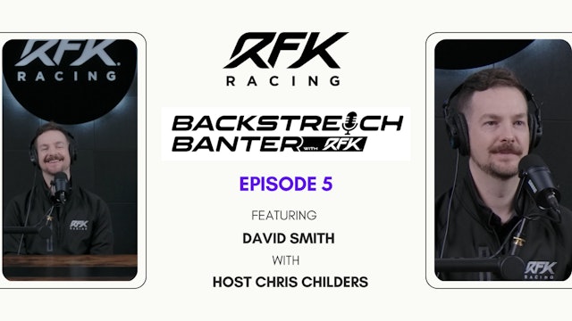 Backstretch Banter with RFK - Episode 5 ft. David Smith