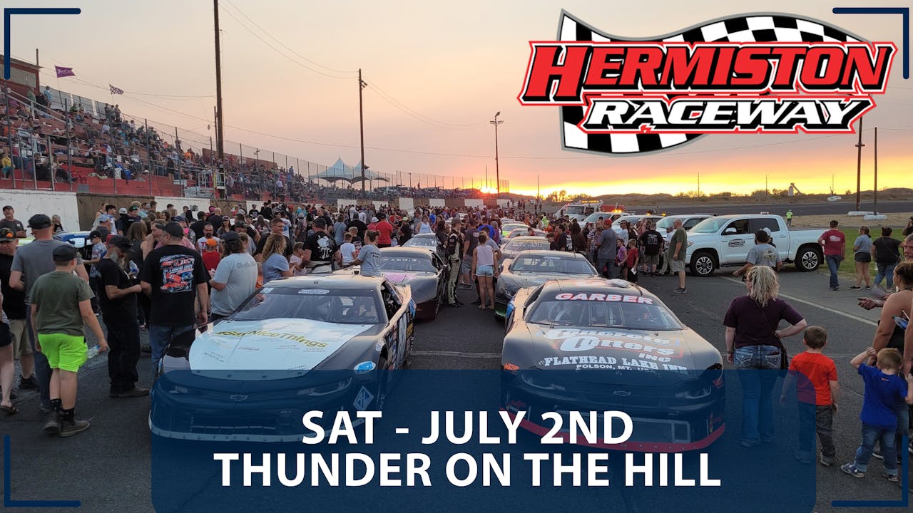 Replay - Thunder on The Hill at Hermiston - 7.2.22 - Racing America | A ...
