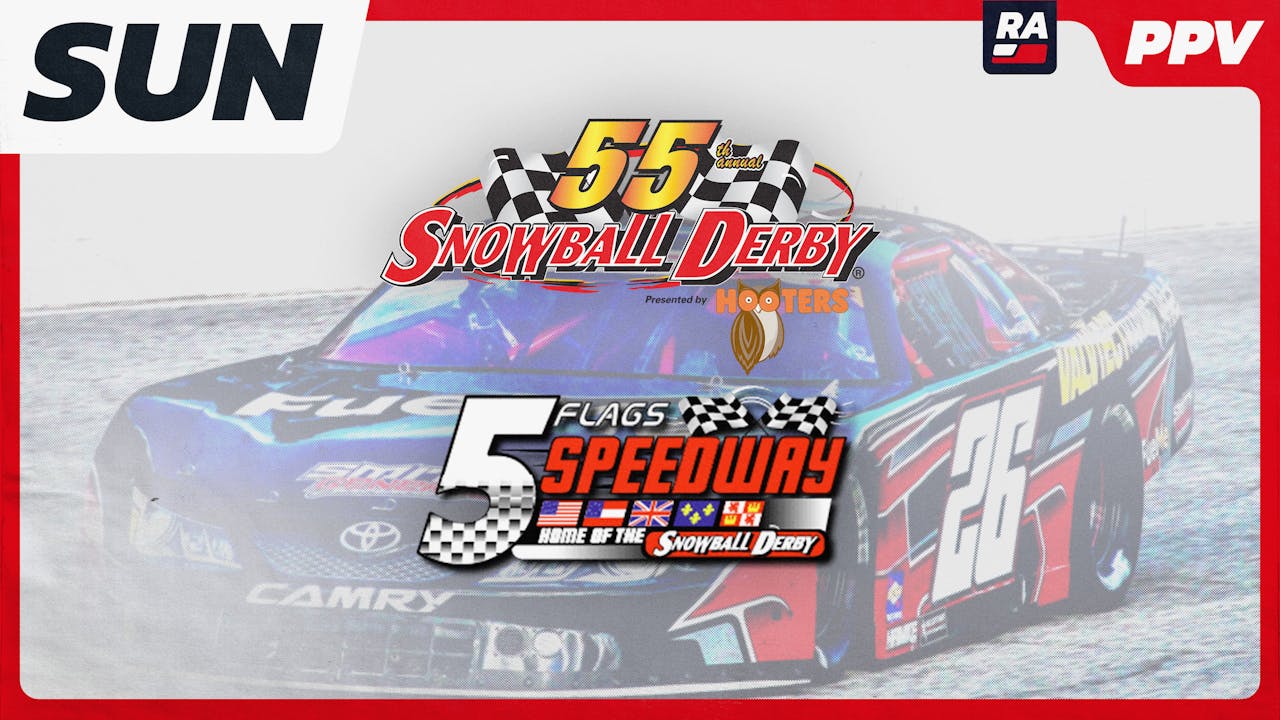 PPV 12.4.22 - 55th Annual Snowball Derby - Sunday