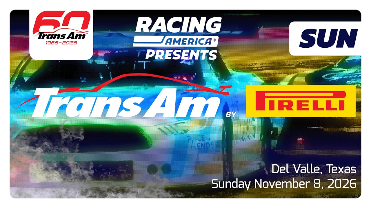 UNLOCKED 11.8.26 - Trans-Am Series SUNDAY at Circuit of the Americas (TX)