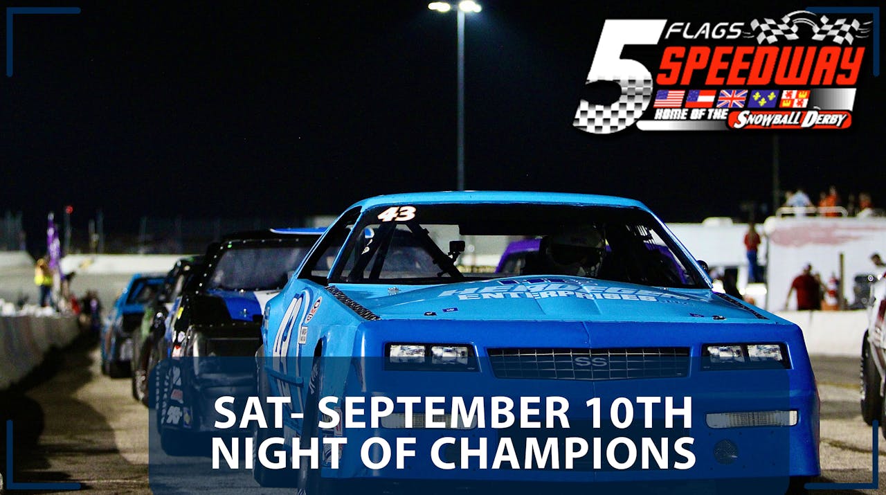 Replay Night of Champions 1 at 5 Flags 9.10.22 Racing America