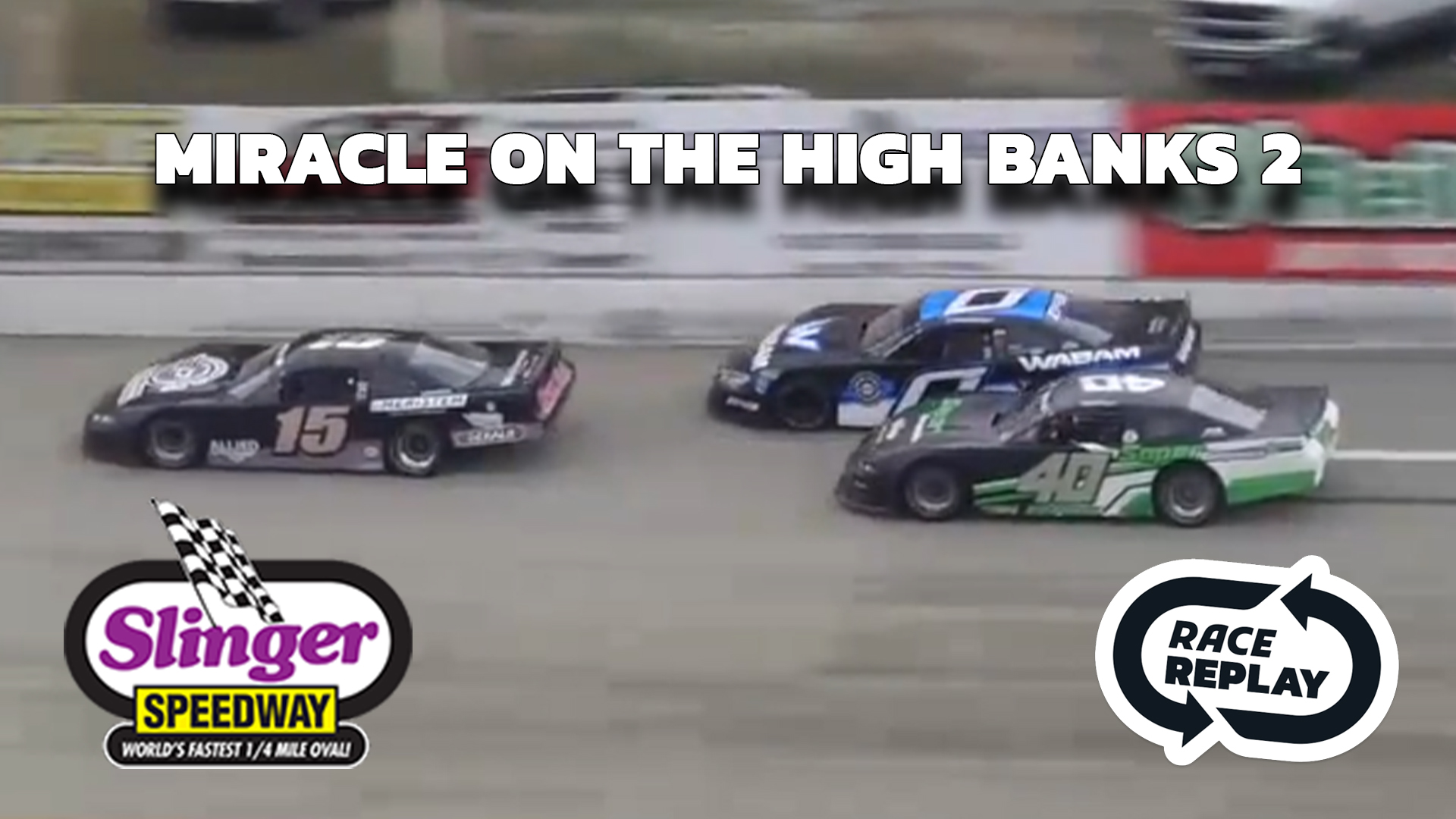 Race Replay: Miracle on the High Banks 2 at Slinger (WI) - 4.23.23