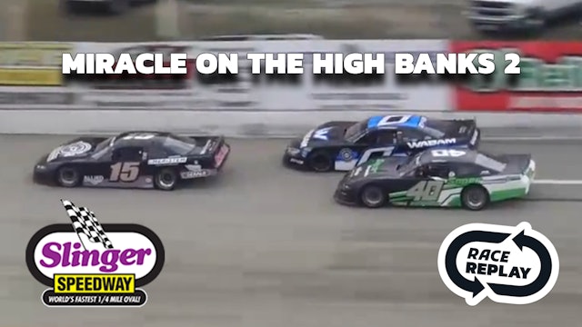 Race Replay: Miracle on the High Banks 2 at Slinger (WI) - 4.23.23