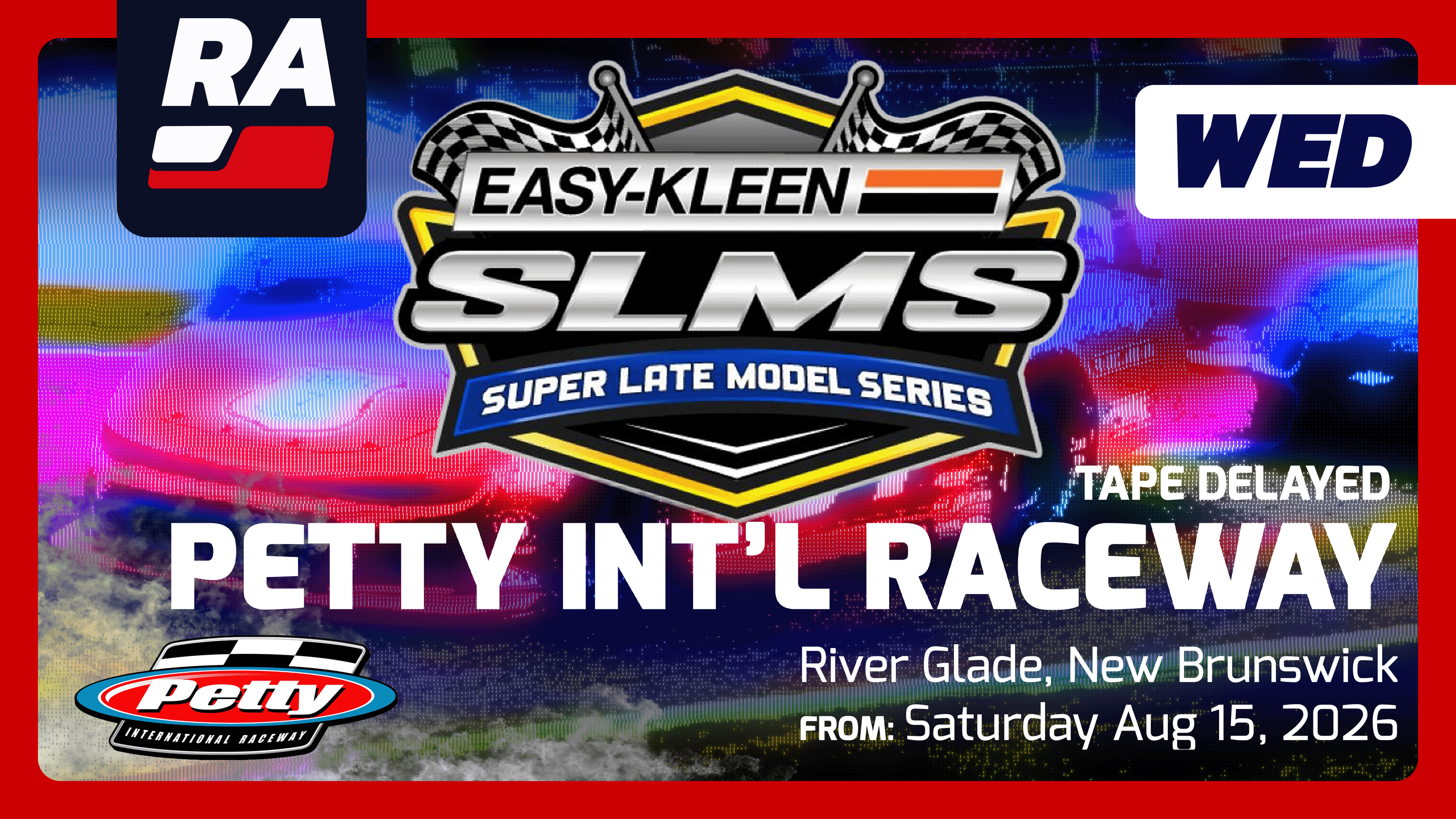 REPLAY - Easy-Kleen Super Late Model Series at Petty International (NB, CAN)