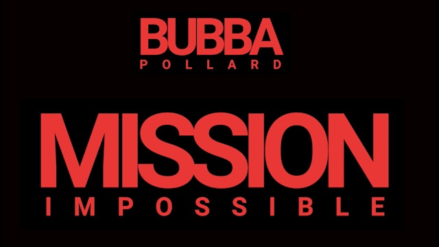 Bubba Pollard: Mission Impossible - Speed51 Films June 8, 2018