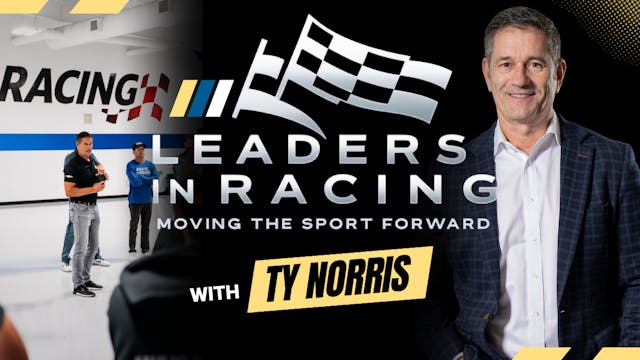 'Leaders in Racing' with Ty Norris | ...