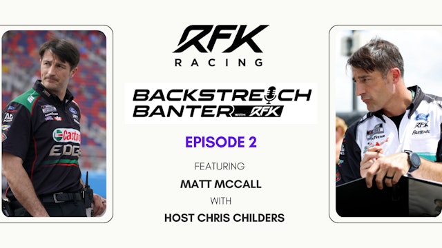 Backstretch Banter with RFK - Episode 2 ft. Matt McCall