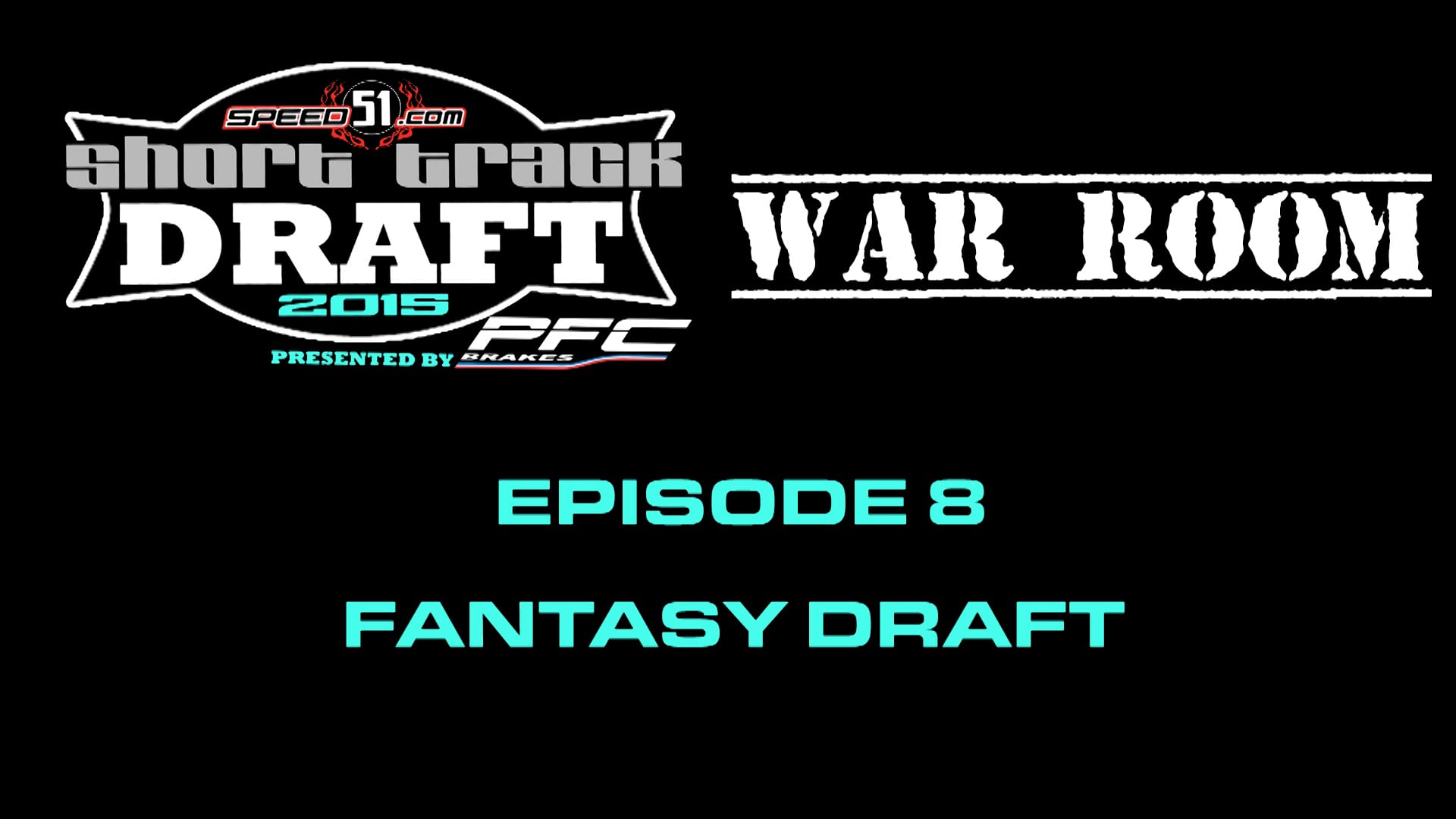 51 Short Track Draft War Room Episode 8 - Fantasy Draft