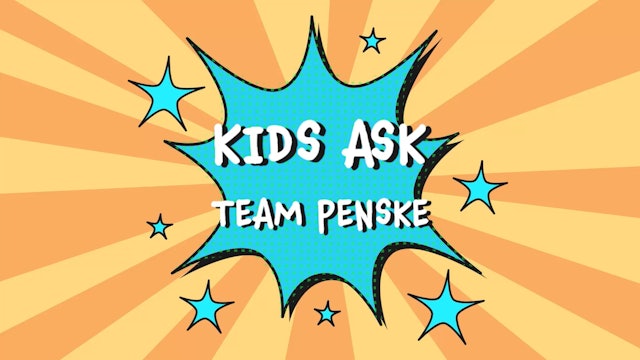 Kids Ask Team Penske - Episode 1